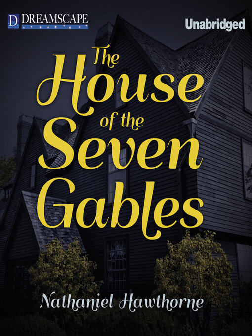 Title details for The House of the Seven Gables by Nathaniel Hawthorne - Wait list
